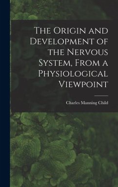 Cover The Origin and Development of the Nervous System, From a Physiological Viewpoint