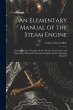 An Elementary Manual of the Steam... - Bild 1
