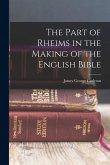 The Part of Rheims in the Making of the English Bible