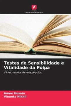 Testes de Sensibilidade e Vitalidade da Polpa - Husain, Anam;Nikhil, Vineeta