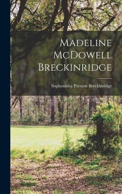 Madeline McDowell Breckinridge - Breckinridge, Sophonisba Preston