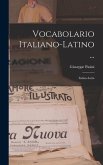 Vocabolario Italiano-latino ...