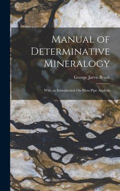 Manual of Determinative Mineralogy - Brush, George Jarvis