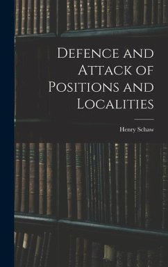 Defence and Attack of Positions and Localities - Schaw, Henry