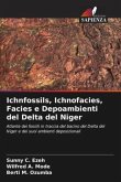 Ichnfossils, Ichnofacies, Facies e Depoambienti del Delta del Niger