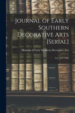 Cover Journal of Early Southern Decorative Arts [serial]: 4-6 (1978-1980)