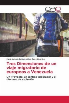 Tres Dimensiones de un viaje migratorio de europeos a Venezuela
