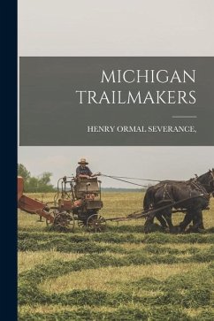 Michigan Trailmakers - Henry Ormal Severance