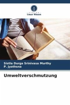 Umweltverschmutzung - Durga Srinivasa murthy, Sistla;Jyothsna, P.