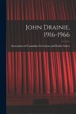 John Drainie, 1916-1966