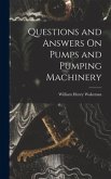 Questions and Answers On Pumps and Pumping Machinery