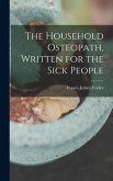 The Household Osteopath, Written for the Sick People