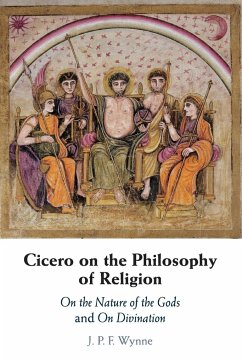 Cicero on the Philosophy of Religion - Wynne, J. P. F. (University of Utah)