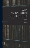 Pappi Alexandrini Collectionis; Volume 1