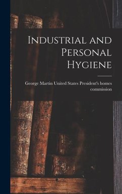 Industrial and Personal Hygiene - States President's Homes Commission