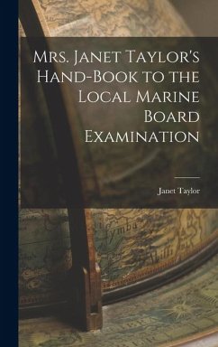 Cover Mrs. Janet Taylor's Hand-book to the Local Marine Board Examination