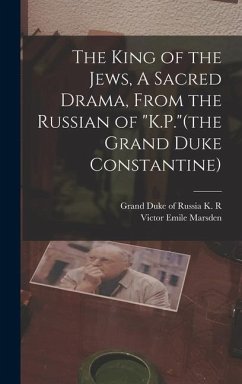 The King of the Jews, A Sacred Drama, From the Russian of 