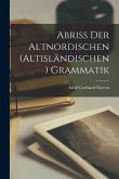 Abriss der Altnordischen (Altisländischen) Grammatik