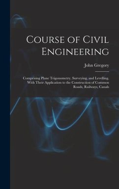 Course of Civil Engineering - Gregory, John