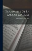Grammaire De La Langue Malaise: Kitab Ilmu Nahu Berbahasa Melayu