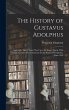 The History of Gustavus Adolphus: And... - Bild 1