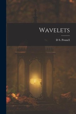 Wavelets - Pennell, D. S.