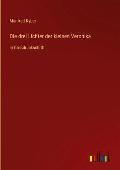 Die drei Lichter der kleinen Veronika - Kyber, Manfred