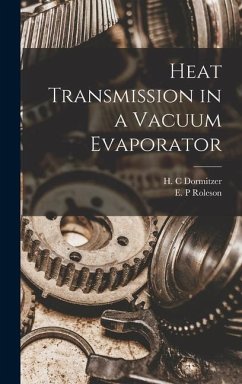 Heat Transmission in a Vacuum Evaporator - Dormitzer, H. C.; Roleson, E. P.