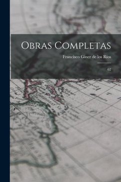 Obras completas: 02 - Giner de Los Ríos, Francisco