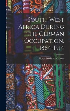 Cover South-west Africa During the German Occupation, 1884-1914