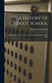A History of Sidcot School: A Hundred Years of West Country Quaker Education, 1808-1908