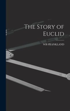 The Story of Euclid - Frankland, Wb