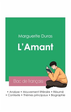 Réussir son Bac de français 2023: Analyse de L'Amant de Marguerite Duras - Duras, Marguerite