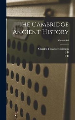 The Cambridge Ancient History; Volume 03 - Cook, Stanley Arthur; Bury, J. B.; Adcock, F. E.