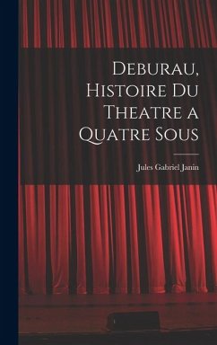Cover Deburau, Histoire du Theatre a Quatre Sous