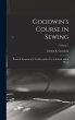Goodwin's Course in Sewing - Bild 1
