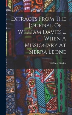 Extracts From The Journal Of ... William Davies ... When A Missionary At Sierra Leone - (Missionary )., William Davies