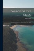 Wreck of the Glide: With Recollections of the Fijiis, and of Wallis Island