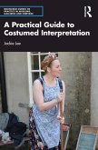 A Practical Guide to Costumed Interpretation (eBook, PDF)