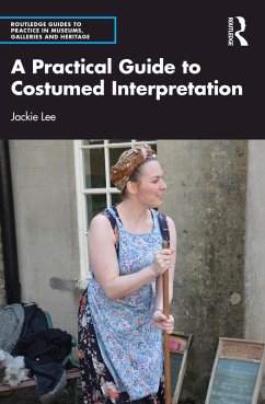 A Practical Guide to Costumed Interpretation (eBook, ePUB) - Lee, Jackie