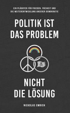 Cover Politik ist das Problem, nicht die Lösung (eBook, ePUB)