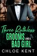 Three Ruthless Grooms and a Bad Girl... - Bild 1