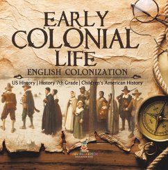 Early Colonial Life   English Colonization   US History   History 7th Grade   Children's American History (eBook, ePUB) - Baby