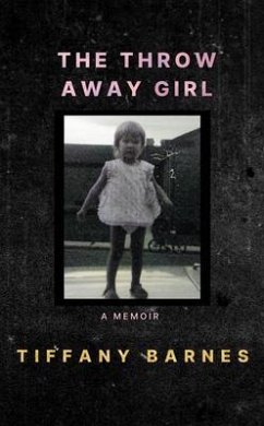 The Throw Away Girl (eBook, ePUB) - Barnes, Tiffany
