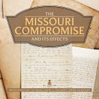 The Missouri Compromise and Its Effects   Missouri History Textbook Grade 5   Children's American History (eBook, ePUB)