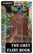 The Grey Fairy Book (eBook, ePUB) - Bild 1