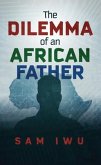 The Dilemma of an African Father (eBook, ePUB)