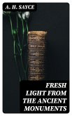 Fresh Light from the Ancient Monuments (eBook, ePUB)