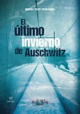 El último invierno de Auschwitz (eBook, ePUB)