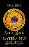 Aztec Magic of Macuilmalinalli (eBook, ePUB)
